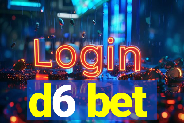 d6 bet